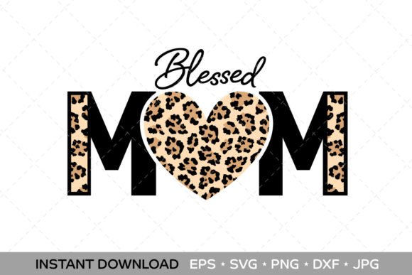 Blessed Mom Leopard Graphics for Crafts and Branding