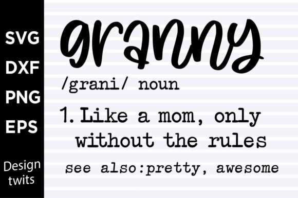 Granny Like a Mom Without the Rules SVG for Crafts and Graphics