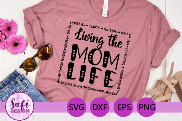 Living the Mom Life Cut File SVG DXF EPS for Crafts and Graphics