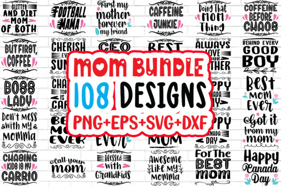 Mom Bundle.107 Quotes SVG Designs for Crafts and Graphics