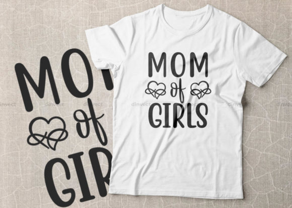 Mom of Girls, Mother s Day Graphics for Crafts