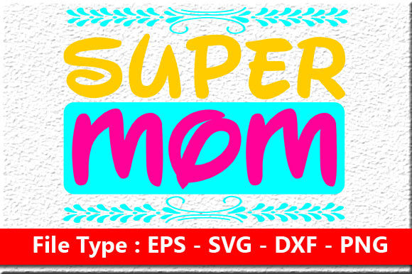 Mother’s Day Svg Design for Crafts and Graphics