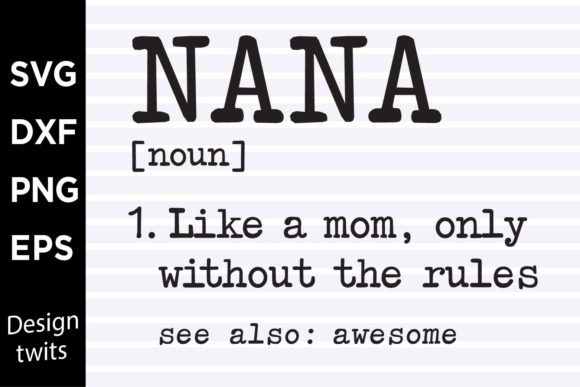 Nana Like a Mom Without the Rules SVG for Crafts and Graphics