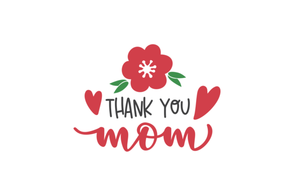 Thank You, Mom Graphics for Crafts