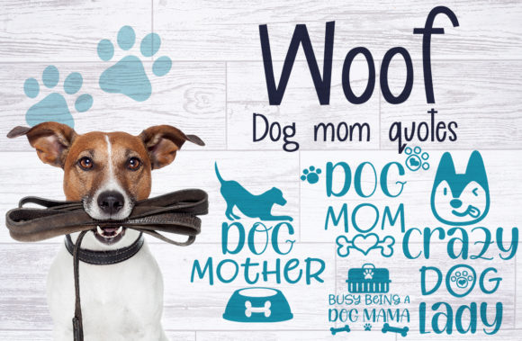 Woof, Dog Mom Quotes for Local Business Branding